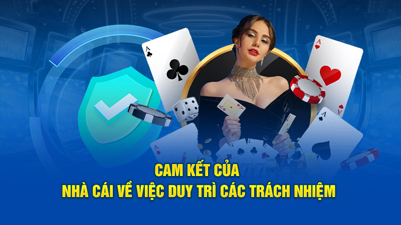 Cam kết về duy trì các trách nhiệm nhà cái Vin777